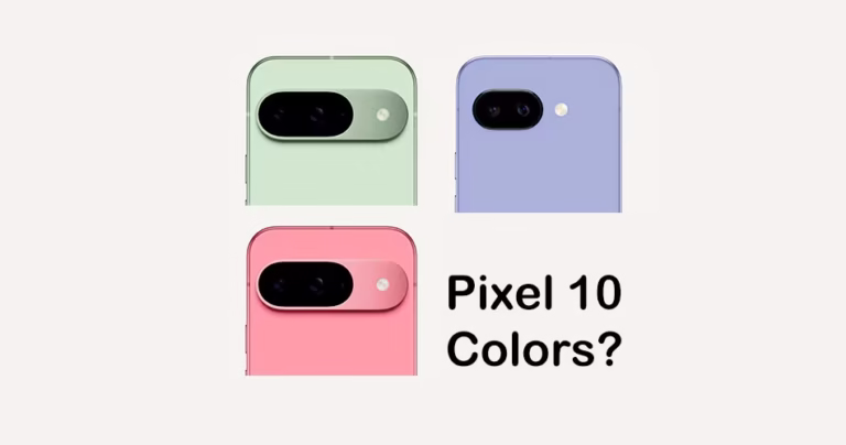 Pixel 10, Pixel 10 Pro Colors Revealed: What to Expect Before Launch