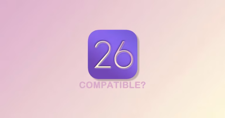 iOS 26 Compatibility List: Is Your iPhone Supported?