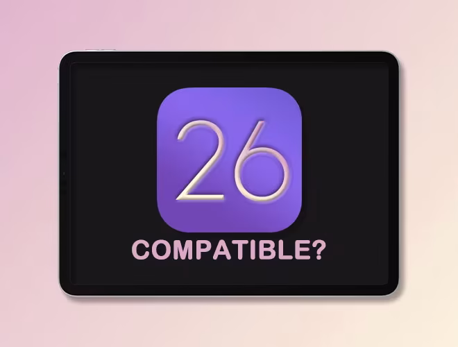 iPadOS 26 Beta Compatible iPad Models List