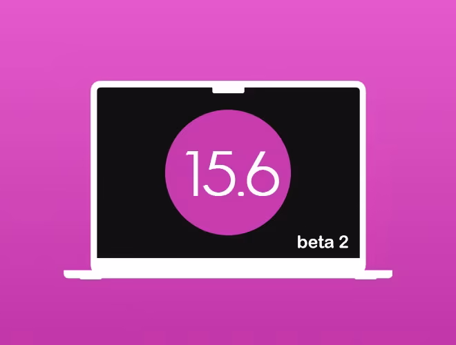 macOS Sequoia 15.6 Beta 2 Released Along With watchOS 11.6, tvOS 18.6 & visionOS 2.6