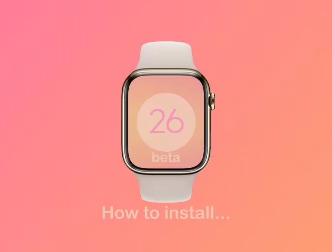 watchOS 26 Beta 1 Available: How to Install On Compatible Apple Watch
