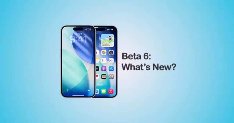 iOS 26 Beta 6: All the New Features and Changes for iPhone