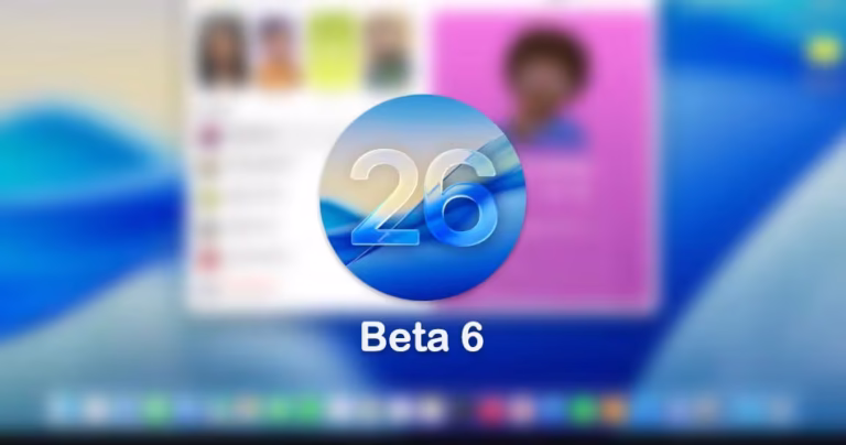 macOS 26 Beta 6 Now Available: Here’s How to Download and Install It on Your Mac