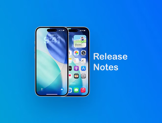 iOS 26 Release Notes: What’s New in Your Next iPhone Update