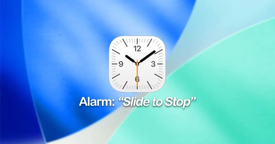 Ios 26 Alarm Slide To Stop