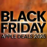 Best Black Friday Apple Deals 2025: AirPods, MacBooks, iPads, iPhone, Apple Watch and More