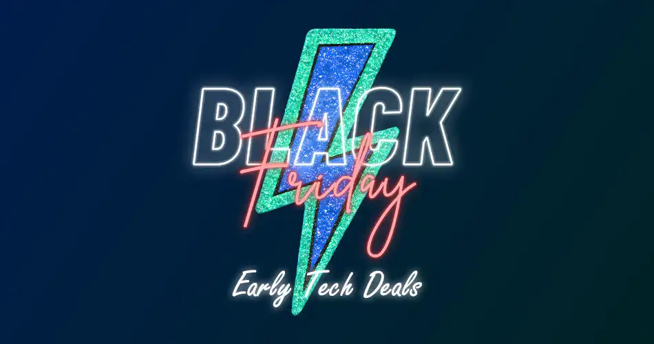 Black Friday Early Tech Deals