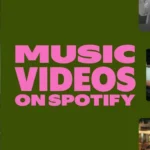 Spotify Premium Users in the U.S. and Canada Can Now Watch Music Videos