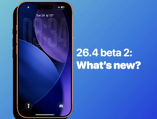 iOS 26.4 Beta 2: Here’s Everything That’s New