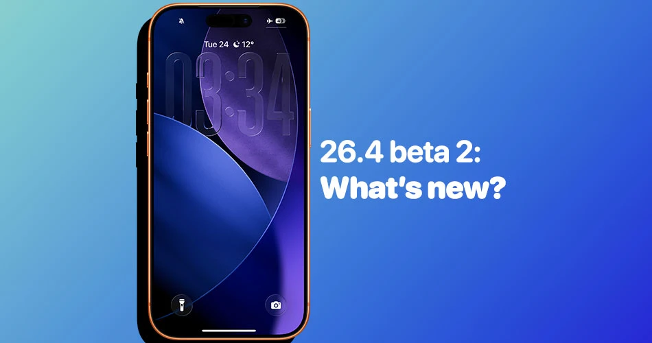 Ios 26.4 Beta 2 Whats New