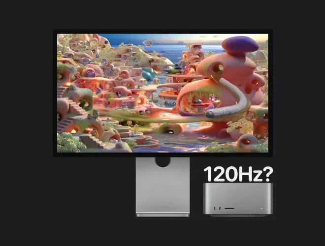 Buying the Studio Display XDR? Your Mac Might Not Support 120Hz