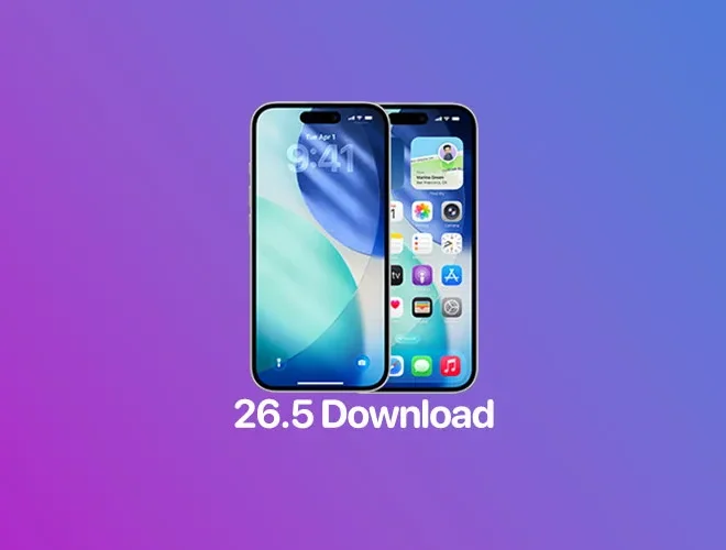 Download iOS 26.5 and iPadOS 26.5 IPSW files for iPhone and iPad